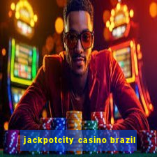 jackpotcity casino brazil